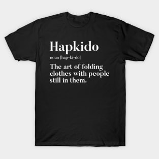 Hapkido - Fun Definition T-Shirt